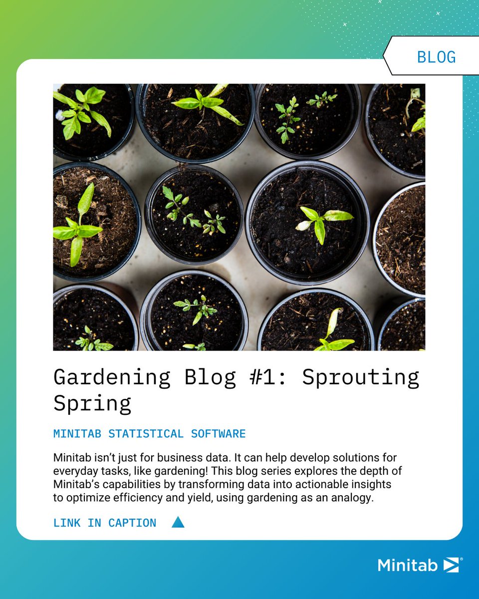 How does your garden grow? 🌱

Our own Jim Oskins will share some of Minitab’s best solutions with you in this #blog series.  

Read the first of the series "Gardening Blog #1: Sprouting Spring" now! 

↪️ Check it out: hubs.ly/Q039rLDQ0