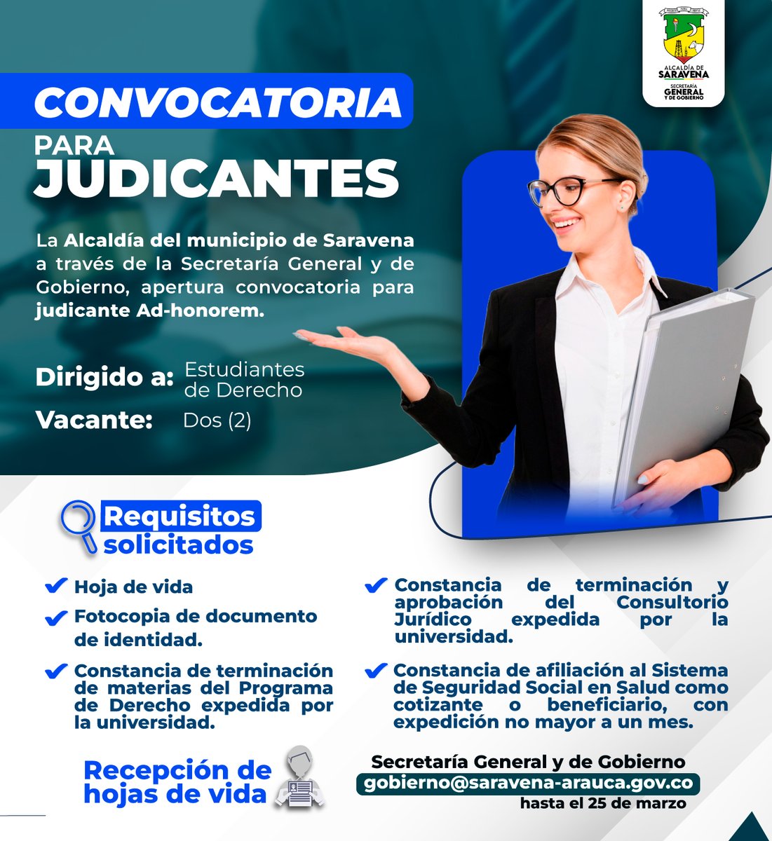 📷 ¡Atención! 
La Alcaldía de Saravena invita a los profesionales en formación en Derecho a realizar su judicatura en la Secretaría General y de Gobierno.

Fecha máxima de postulación: 25 de marzo de 2025
Vacantes: Dos (2)
#ConvocatoriaLaboral