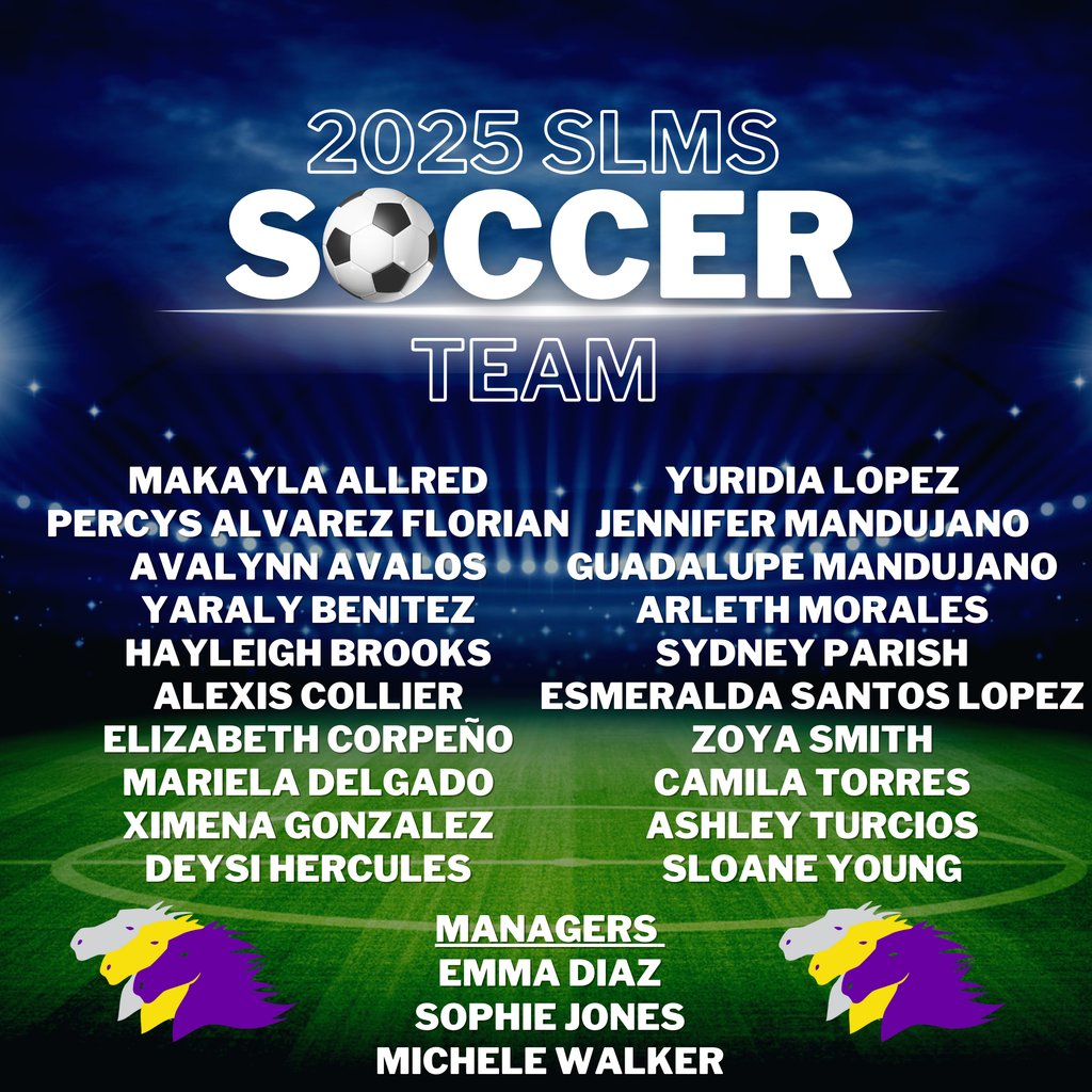 Congratulations to our 2025 Girls Soccer Team.  The girl's first practice will be on Tuesday, March 11.  There will be a mandatory parent meeting following practice at 4:30.  #SLMSSoccer #StallionsRise