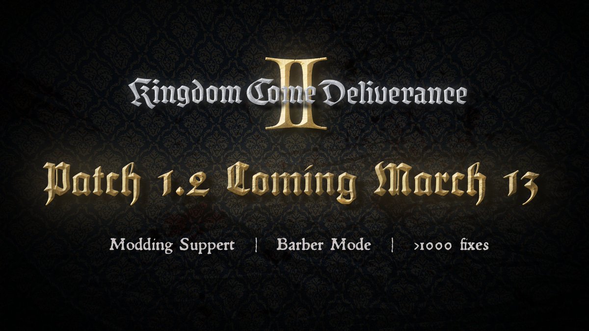 #KingdomComeDeliverance2 Patch 1.2 arrives March 13th!!! 🥳

This massive free update brings official modding support, Barber Mode, and more than 1000 bug fixes and improvements!

What are you most excited for?