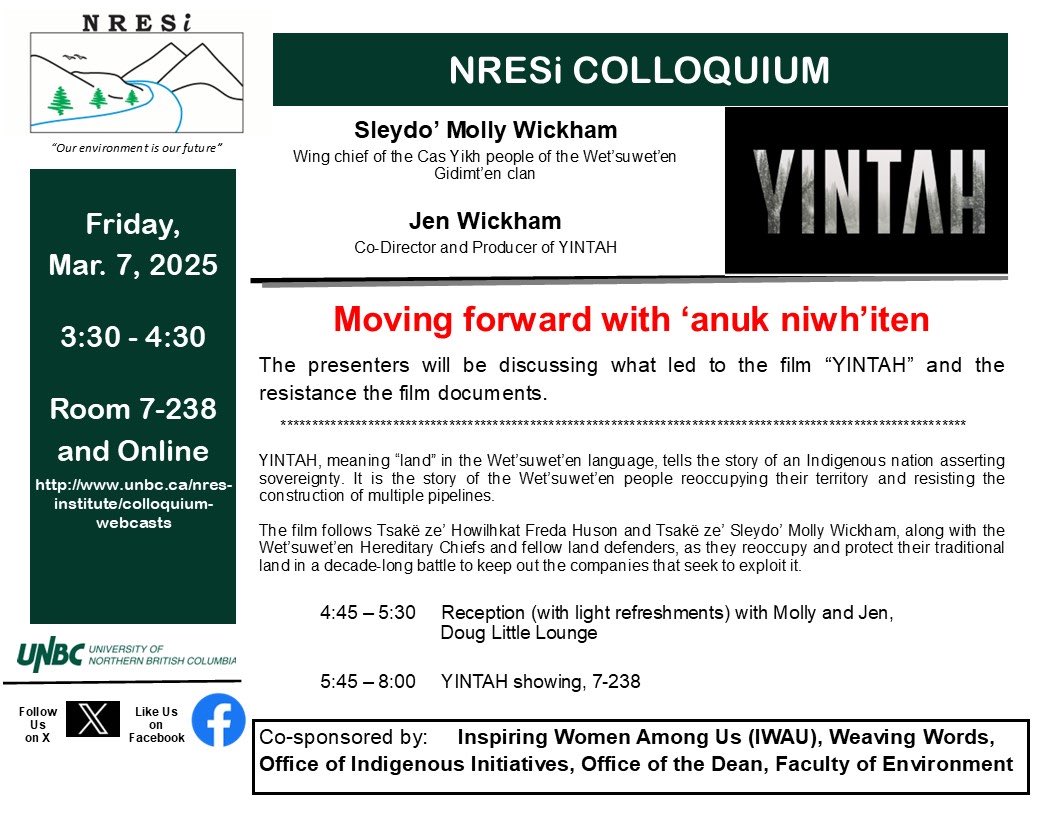 UNBC_NRESi's tweet image. NRESi Friday Colloquium: Moving forward with ‘anuk niwh’iten
The presenters will be discussing what led to the film “YINTAH” and the resistance the film documents.
Today Friday, March 7, 2025 – 3:30 pm-4:30 pm
Location: Room 7-238 and Online
More info @ www2.unbc.ca/nres-institute…