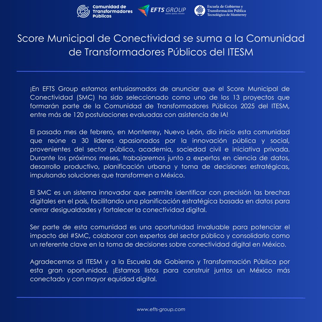 En <a href="/EftsGroup/">EFTS-Group</a> estamos entusiasmados de anunciar que el Score Municipal de Conectividad (SMC) ha sido seleccionado como uno de los 13 proyectos que formarán parte de la Comunidad de Transformadores Públicos 2025 del <a href="/TecdeMonterrey/">Tecnológico de Monterrey</a>.

#Innovación #DataDriven #BrechaDigital