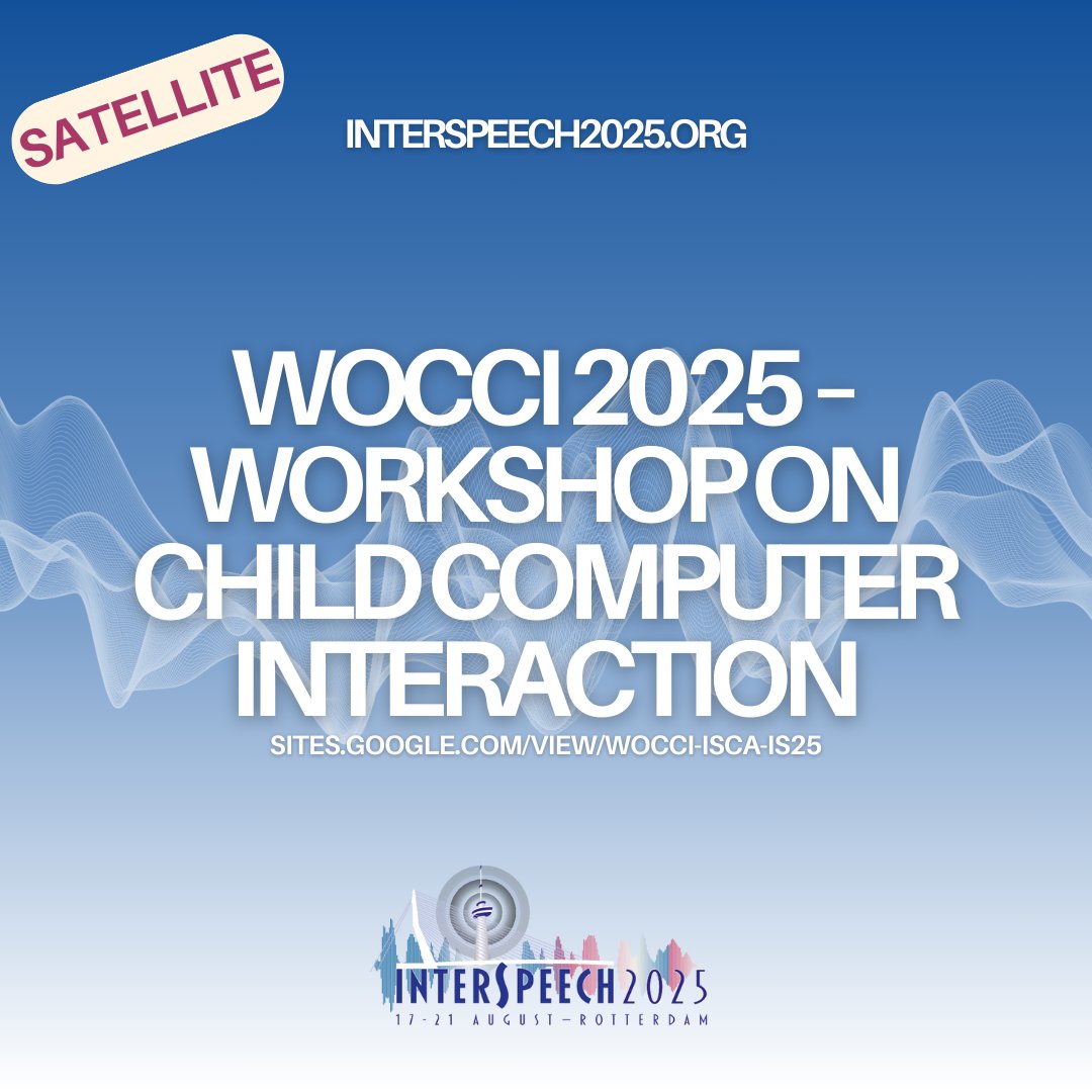 INTERSPEECH 2025 (@iscainterspeech) on Twitter photo WOCCI 2025 β Workshop on Child Computer Interaction - Nijmegen, NL! π§π€
π
Aug 22, 2025
π Co-located w/ SLaTE
π¬ Child speech tech, AI, assistive systems, robotics & more!
A must-attend for those shaping the future of child-centered AI & EdTech! π‘
π sites.google.com/view/wocci-iscβ¦ WOCCI 2025 β Workshop on Child Computer Interaction - Nijmegen, NL! π§π€
π
Aug 22, 2025
π Co-located w/ SLaTE
π¬ Child speech tech, AI, assistive systems, robotics & more!
A must-attend for those shaping the future of child-centered AI & EdTech! π‘
π sites.google.com/view/wocci-iscβ¦