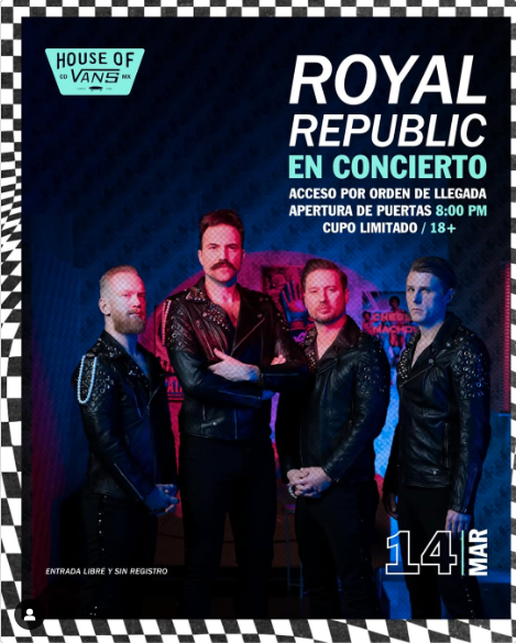 mehaceruido's tweet photo. Aprovechando su visita por el @vivelatino se hará un concierto de @RoyalRepublic en #HouseOfVansMX el 14 de marzo, la entrada será por orden de llegada https://t.co/4f3sbF5FD0