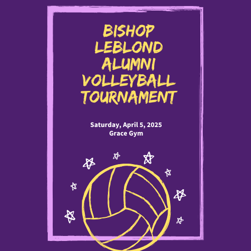 🏐Calling all Bishop LeBlond alums!🏐

The LeBlond Alumni Volleyball Tournament will be held Saturday, April 5, 2025.

Register at the link below:
bishopleblond.org/alumni-events