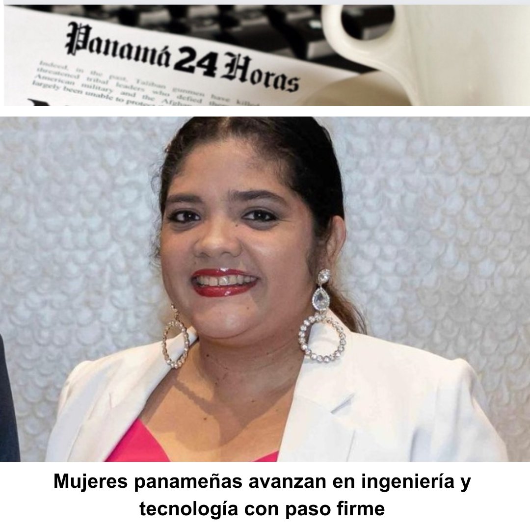 Panama24horas's tweet image. Mujeres panameñas avanzan en ingeniería y tecnología con paso firme panama24horas.com.pa/?p=273073