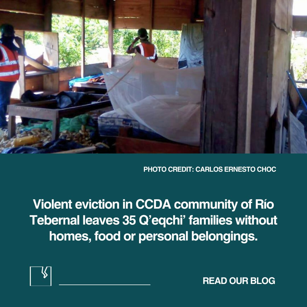 On March 5th, armed paramilitary groups entered the community of Río Tebernal in the municipality of Livingston, Izabal, and forcibly removed 35 Q’eqchi’ families from their homes: bit.ly/3XC26K3