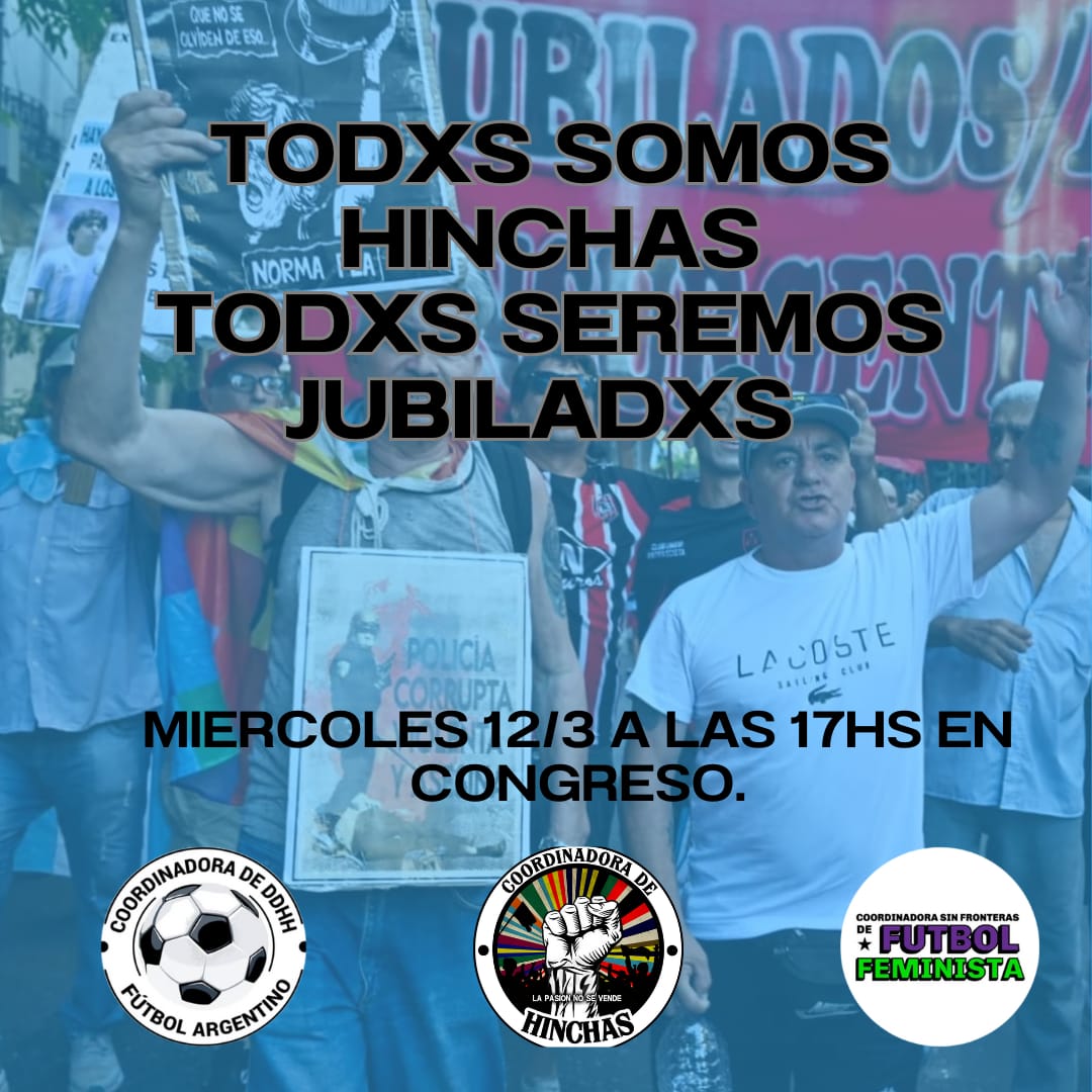 Todxs somos hinchas, todxs seremos jubiladxs. No los dejemos en banda. El próximo miércoles vení con tu camiseta a apoyar a los jubilados y jubiladas