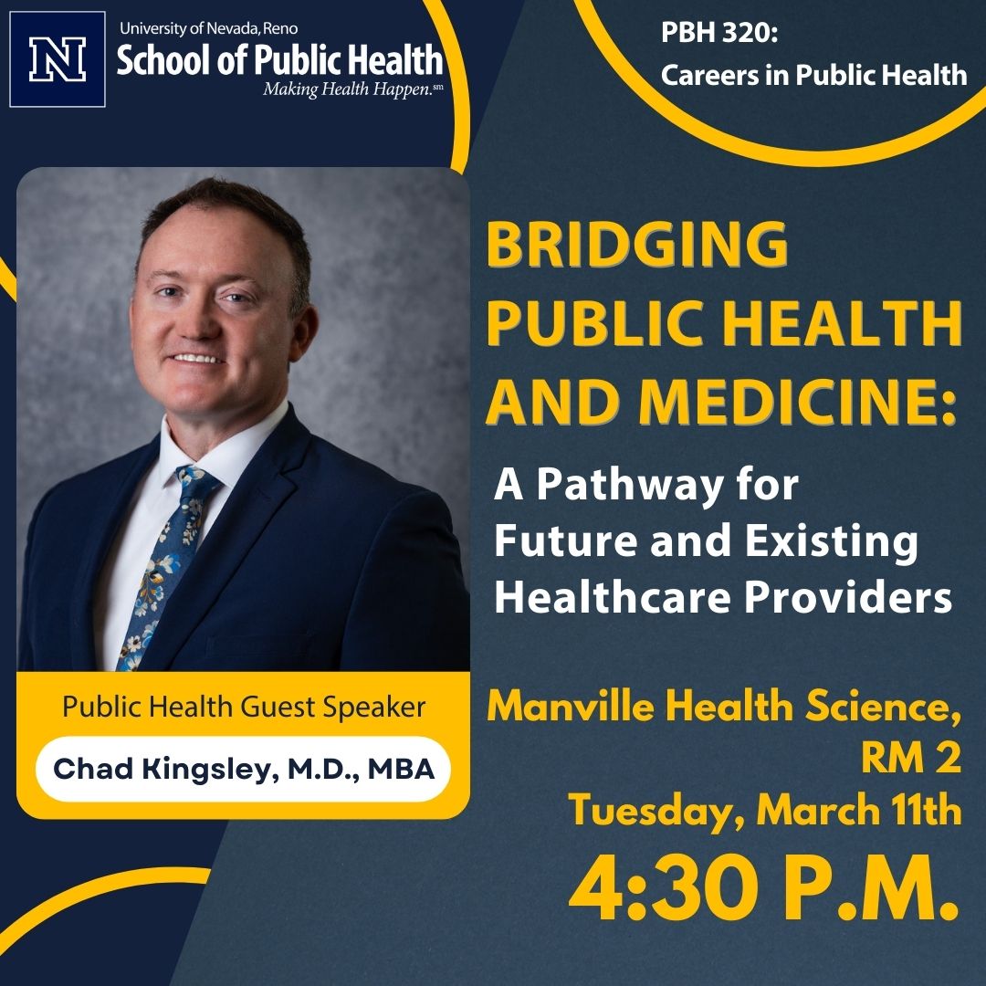 Join us Tuesday, March 11th at 4:30 p.m. in Manville Health Science RM 2 to listen to Dr. Chad Kingsley M.D., District Health Officer, for a seminar on how a degree in public health can serve as a valuable stepping stone to medical school or established healthcare providers.