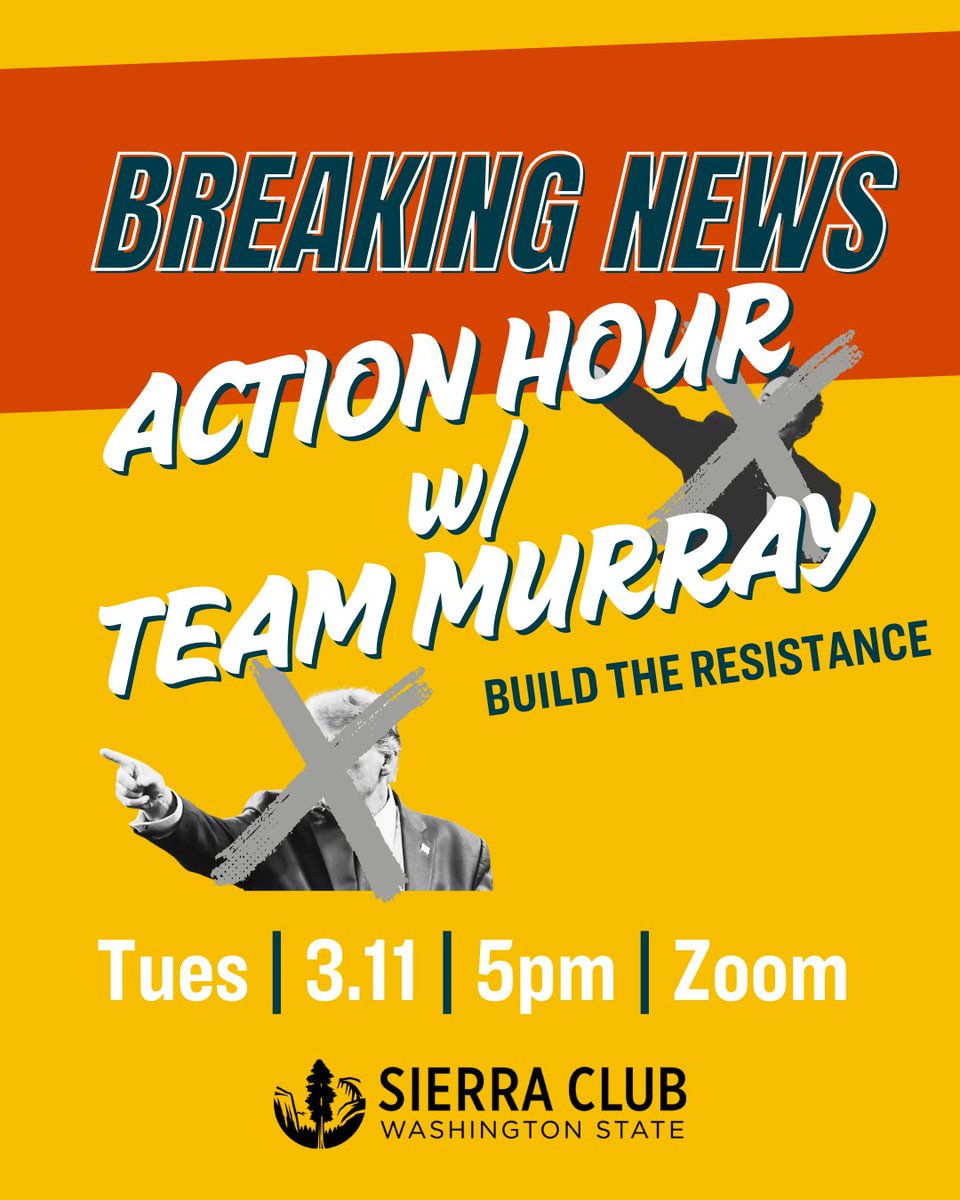 Sierra Club Washington State (@sierraclubwast) on Twitter photo BREAKING: Confirmed w/ Sen. <a href="/PattyMurray/">Senator Patty Murray</a>'s team. They're joining us Tues, 3/11, for an action hour to fight back against the Trump admin and Elon's DOGE and their impacts on WA. Build the resistance - fight for our wild places, climate, and communities 👉 bit.ly/scwa-action-ho… BREAKING: Confirmed w/ Sen. <a href="/PattyMurray/">Senator Patty Murray</a>'s team. They're joining us Tues, 3/11, for an action hour to fight back against the Trump admin and Elon's DOGE and their impacts on WA. Build the resistance - fight for our wild places, climate, and communities 👉 bit.ly/scwa-action-ho…