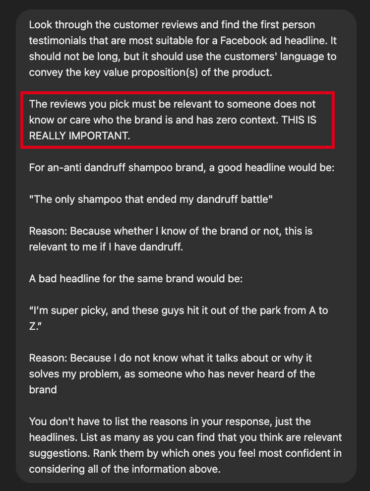 alexgoughcooper's tweet photo. If you want to improve the quality of your ad prompts, add this line:

"Your script/headline/suggestions must be relevant to someone who does not know or care about the brand."

It increases the quality of output significantly.

Giving examples of good and bad outputs (and the reasons why) also helps in my experience