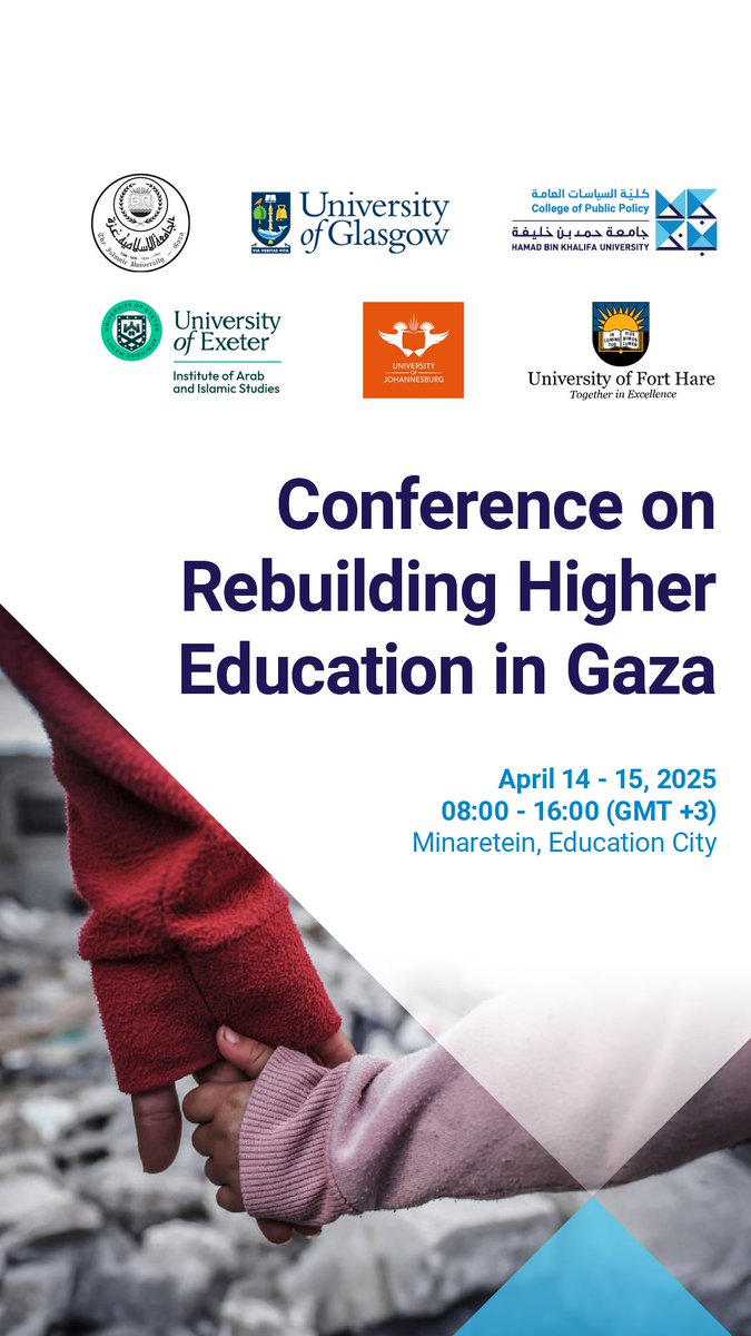Sultan Barakat | سلطان بركات (@barakat_sultan) on Twitter photo Hamad Bin Khalifa University's <a href="/policyCollege/">College of Public Policy, HBKU</a> in collaboration with <a href="/UofGlasgow/">University of Glasgow</a>, <a href="/IUGAZA/">Islamic Uni. of Gaza</a>, <a href="/ufh1916/">University of Fort Hare</a>, <a href="/go2uj/">University of Johannesburg</a> and <a href="/ExeterIAIS/">Institute of Arab and Islamic Studies (IAIS)</a> is hosting a pivotal conference on the reconstruction of higher education in #Gaza.
Please visit this link to learn more & register:
hbku.edu.qa/en/academic-ev… Hamad Bin Khalifa University's <a href="/policyCollege/">College of Public Policy, HBKU</a> in collaboration with <a href="/UofGlasgow/">University of Glasgow</a>, <a href="/IUGAZA/">Islamic Uni. of Gaza</a>, <a href="/ufh1916/">University of Fort Hare</a>, <a href="/go2uj/">University of Johannesburg</a> and <a href="/ExeterIAIS/">Institute of Arab and Islamic Studies (IAIS)</a> is hosting a pivotal conference on the reconstruction of higher education in #Gaza.
Please visit this link to learn more & register:
hbku.edu.qa/en/academic-ev…