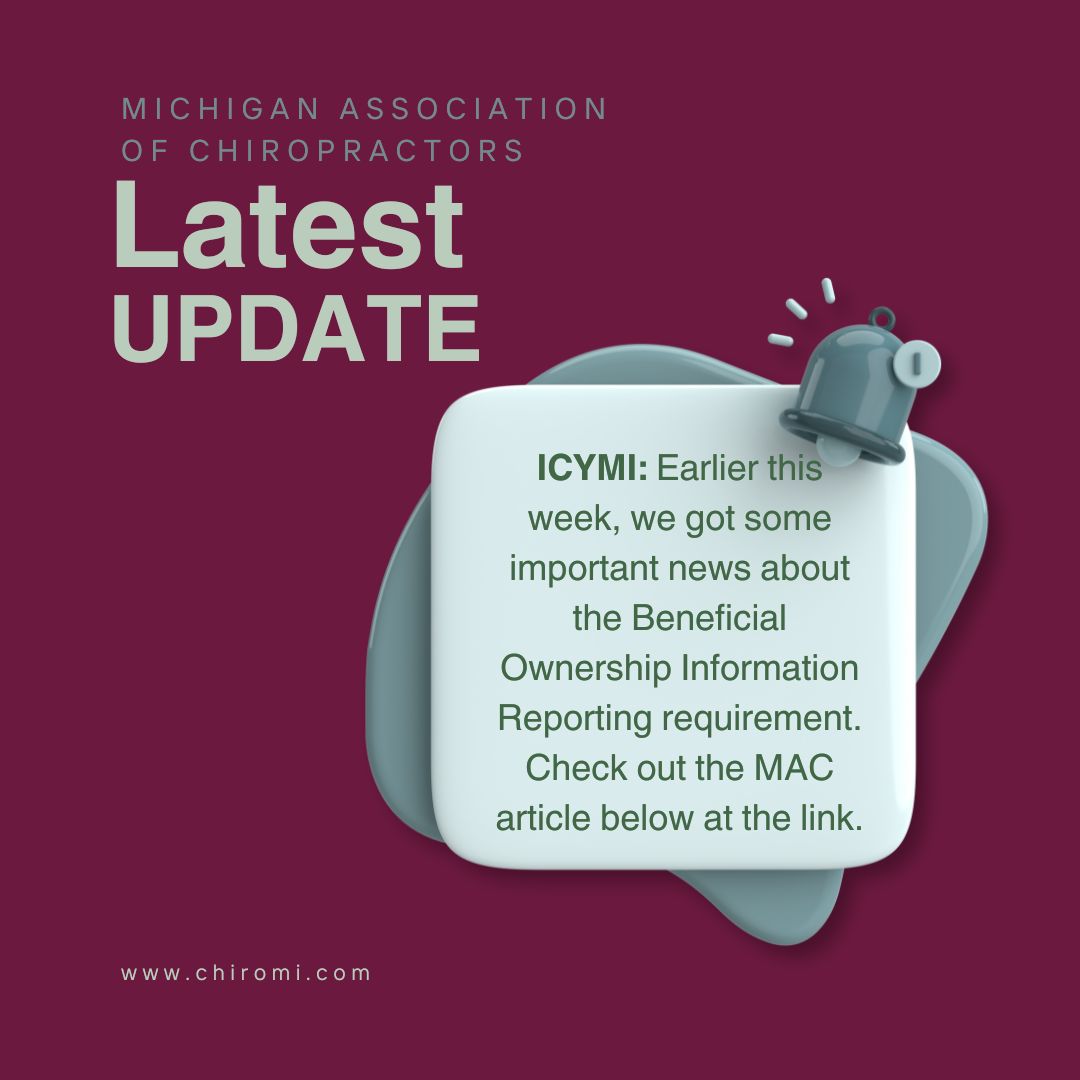 MichiganChiro's tweet photo. Attention MAC Members: Earlier this week, we got some important news about the Beneficial Ownership Information Reporting requirement. Check out the MAC article here: https://t.co/youhVCuSFG https://t.co/vdTqsAP5Qi