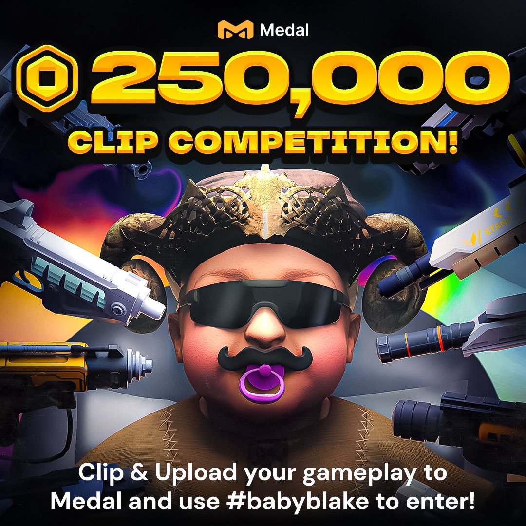 🔥 250,000 ROBUX GIVEAWAY🔥

To enter, clip Baby Blake's Guns &amp; Glory and post on Medal using the hashtag #BabyBlake

1 Upload = 1 Entry, enter as many times as you'd like!
THAT'S IT! 😯

There will be 25 winners getting 10,000 Robux each
Entries close 3/10 - Good luck!!
