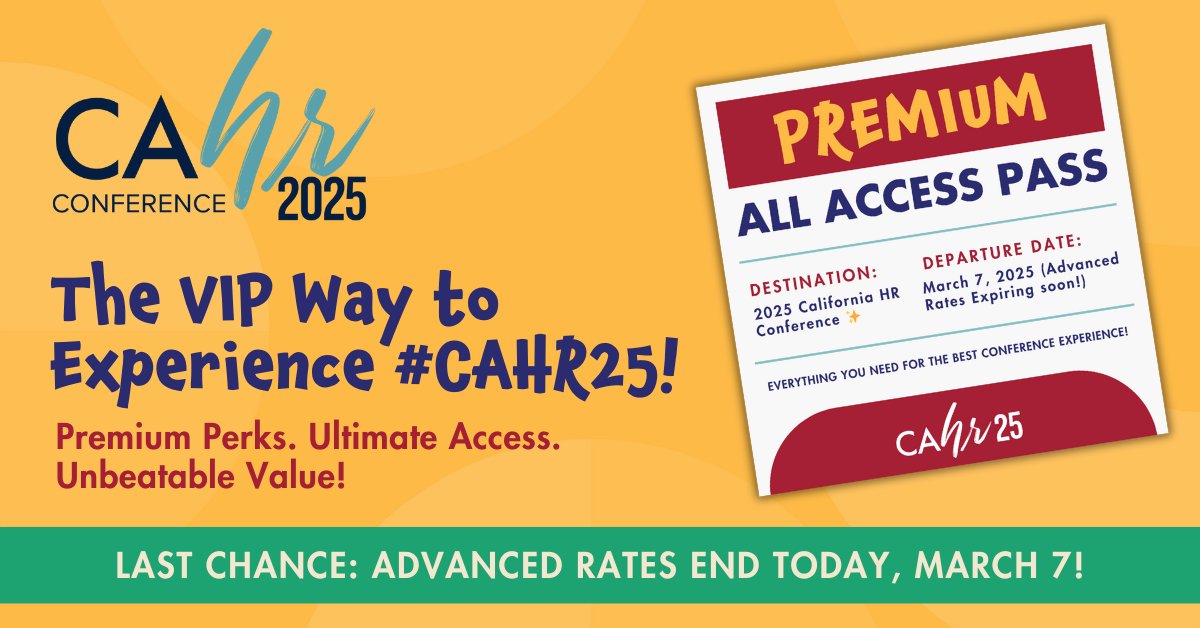 🚨 Advanced rates end TODAY! ⏳ Time is running out to save on your #CAHR25 pass! The 2025 California HR Conference is happening May 4-6 at the Hilton Anaheim, and today is your last chance to lock in discounted prices before rates increase. 🔗 cahrconference.org