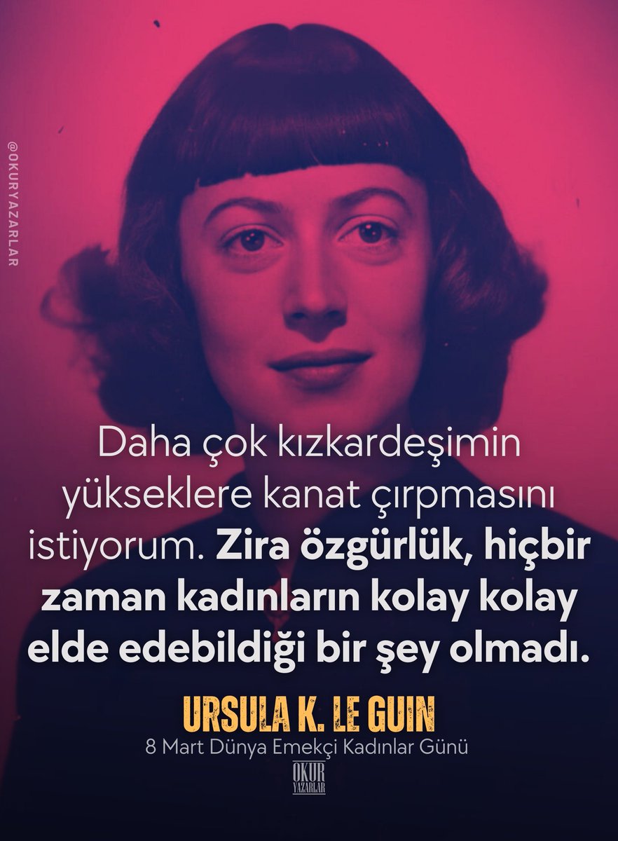 Ursula K. Le Guin 

#8MartDünyaEmekçiKadınlarGünü
