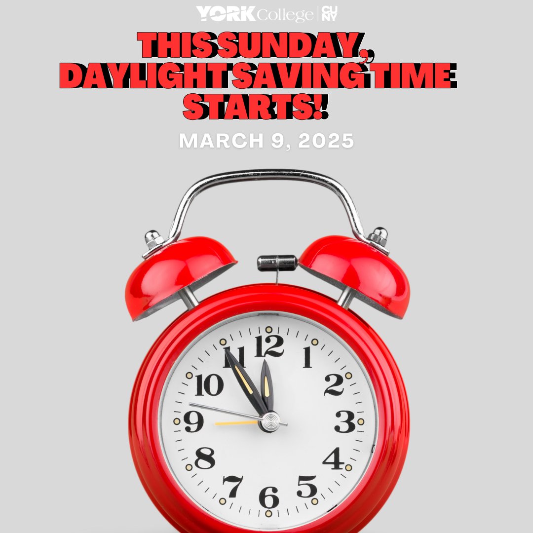 YorkCollegeCUNY's tweet photo. Time to reset your clocks!⏰
 Daylight savings begins Sunday, March 9th. https://t.co/eUWXgj0bHE