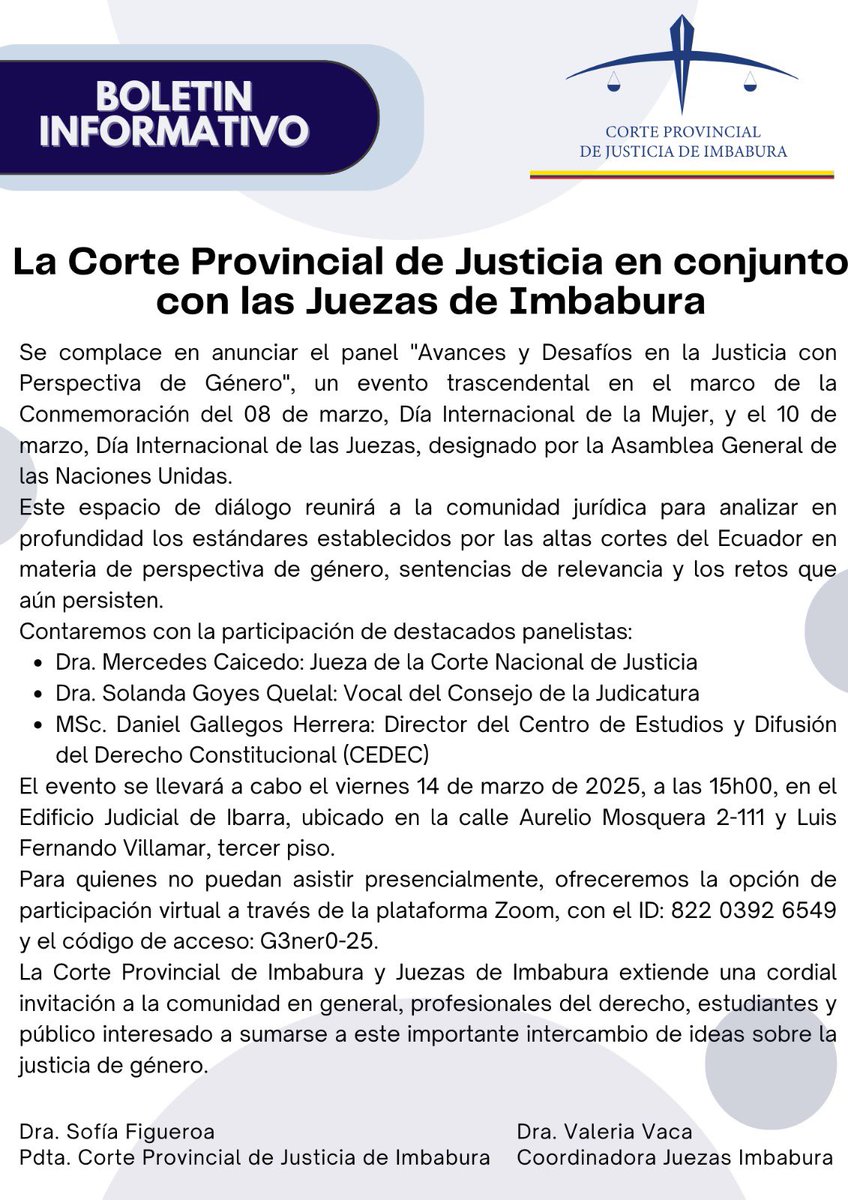 <a href="/CorteImbabura/">Corte Provincial de Justicia de Imbabura</a>, <a href="/sofia_figueroa3/">Sofia Figueroa</a> y Juezas Imbabura, invita a participar en el panel “Avances y Desafíos en la Justicia con Perspectiva de Género” en conmemoración del 08 de marzo Día Internacional de la Mujer y 10 de Marzo Día Internacional de Mujeres Juezas. #boletininformativo