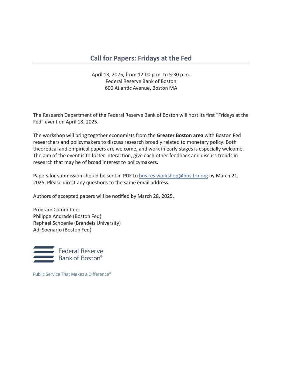 Raphael Schoenle (@raphaelschoenle) on Twitter photo Exciting new Boston Area workshop series "Fridays at the Fed." Please consider submitting and participating in this first edition!
Please note papers for submission should be sent in PDF to bos.res.workshop@bos.frb.org by March 21, 2025. Exciting new Boston Area workshop series "Fridays at the Fed." Please consider submitting and participating in this first edition!
Please note papers for submission should be sent in PDF to bos.res.workshop@bos.frb.org by March 21, 2025.