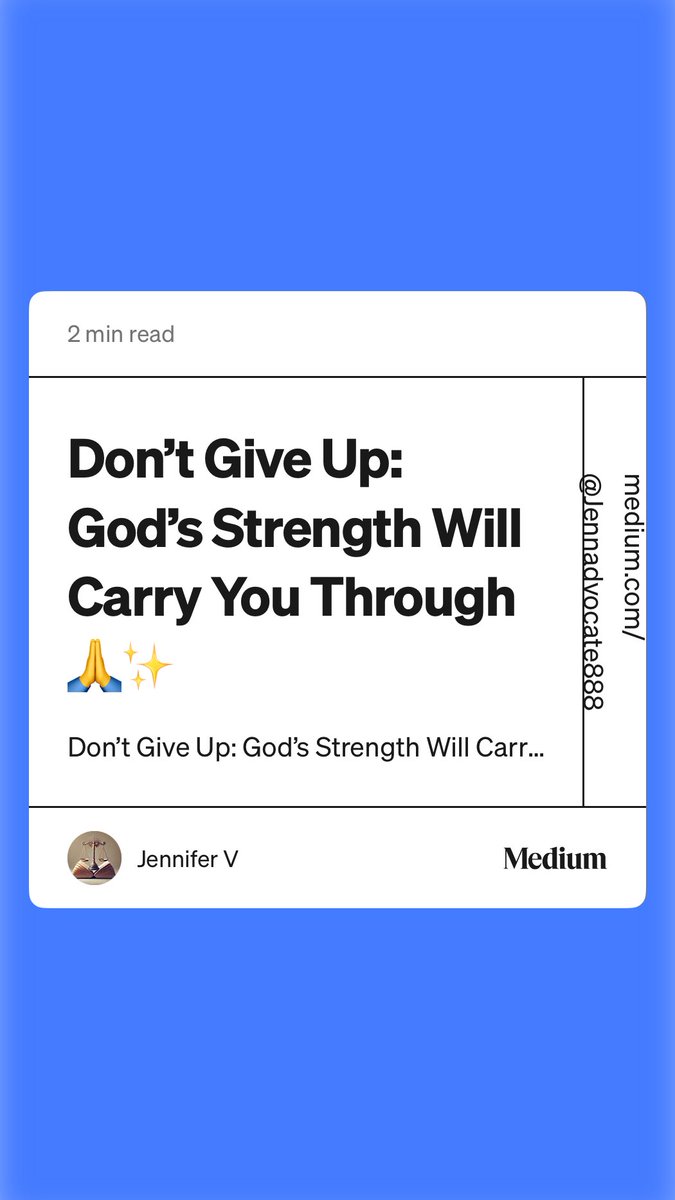 Jenn888Victory's tweet photo. “Don’t Give Up: God’s Strength Will Carry You Through 🙏✨” by Jennifer V https://t.co/kpHXooX80Q https://t.co/UlSXwHN5oj