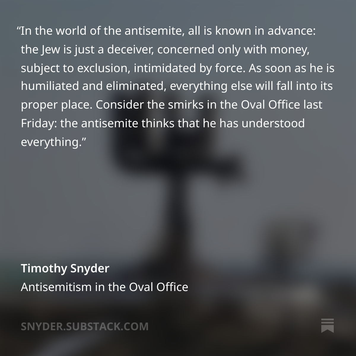 "Antisemitism in the Oval Office: A confrontation seen with a historian's eye"
Full essay via link in image below or profile