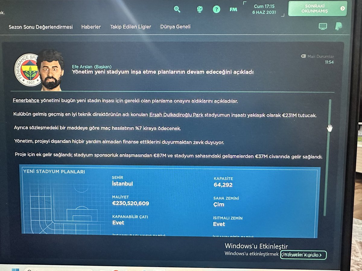 Yıllardır FM oynarım. İlk defa başıma geldi. Baya şaşırdım olayı görünce. Erşah Dulkadiroğlu Park diye stada isimimi verdi yönetim.