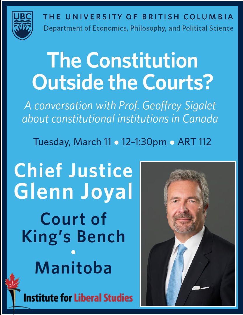 GeoffSigalet's tweet photo. Join us next week for a @UBCPPE @ubc_ccl event on "The Constitution Outside the Courts?" with Chief Justice Glenn Joyal of the Manitoba Court of King's Bench from 12-1:30pm in ART112 https://t.co/9VX64v1RJu