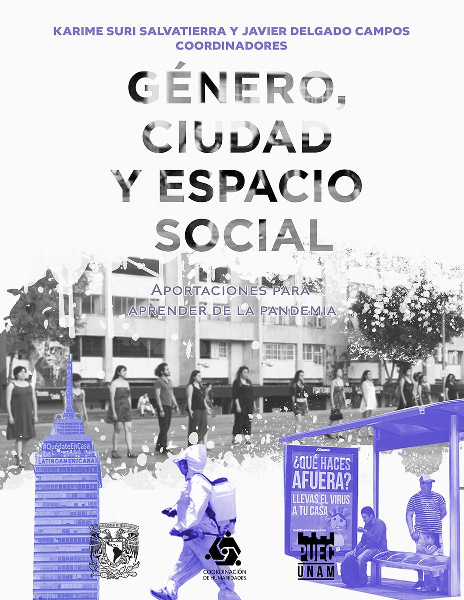 PUEC_UNAM's tweet photo. 📚 GÉNERO, CIUDAD Y ESPACIO SOCIAL. APORTACIONES PARA APRENDER DE LA PANDEMIA, reúne artículos que abordan el uso y apropiación de diversos espacios públicos urbanos durante la emergencia sanitaria, desde una perspectiva feminista.
📖📲 ePub disponible
👉🏽https://t.co/BAdVanrdlc https://t.co/TqrgzzvBSH