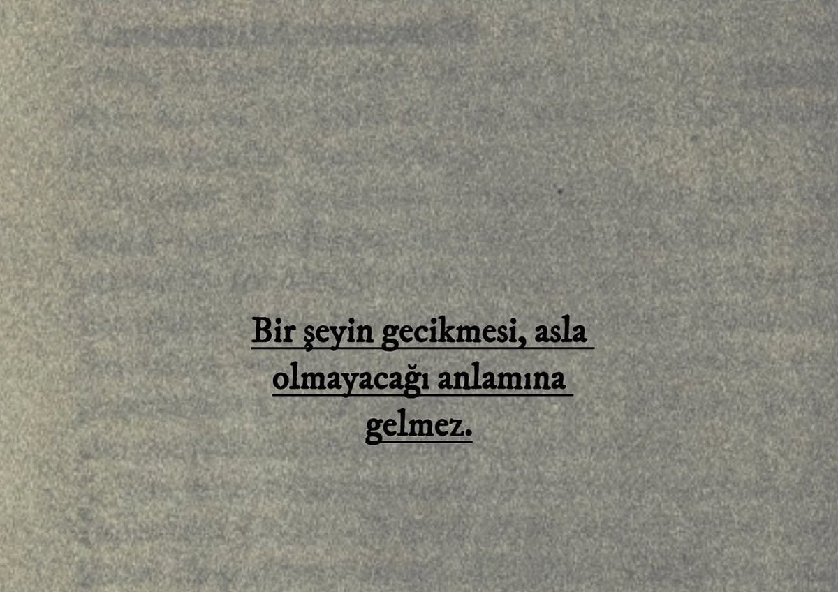 Bazen beklemek, doğru zamanda, en doğru şekilde kavuşmak içindir.