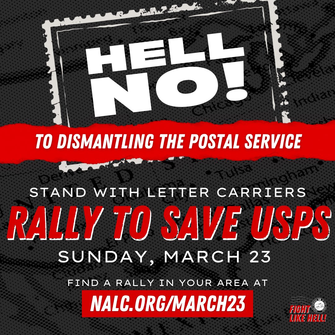 NALC_National's tweet photo. 📢 COMING TO A CITY NEAR YOU! 
On Sunday, March 23, NALC branches nationwide are rallying to say #HellNo to dismantling USPS.
📍 Go to https://t.co/V560ijIosA to find a rally in your area. Let's #FightLikeHell to protect the universal service Americans rely on! https://t.co/nUt2JlLxcC