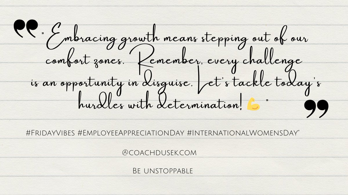 DusekLife's tweet photo. Embracing growth means steppin out of our Comfort Zones. Remember -- Every challenge is an opportunity in disguise. Let's tackle today's hurdles with determination! 
#fridayvibes #employeeappreciationday #intermationalwomensday #coachdusek #beunstoppable https://t.co/jc0BSBdvhp
