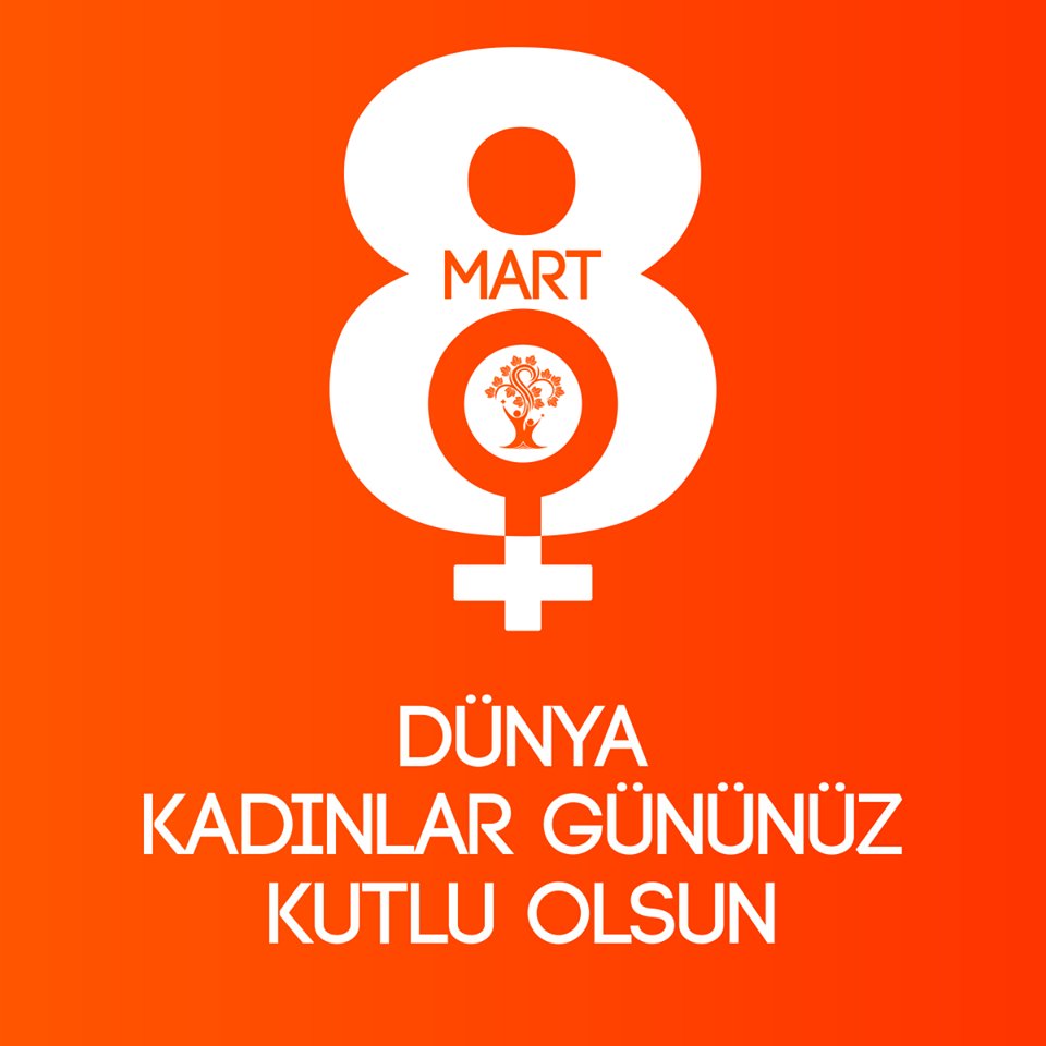 8 Mart Dünya  Kadınlar Günü kutlu olsun.
