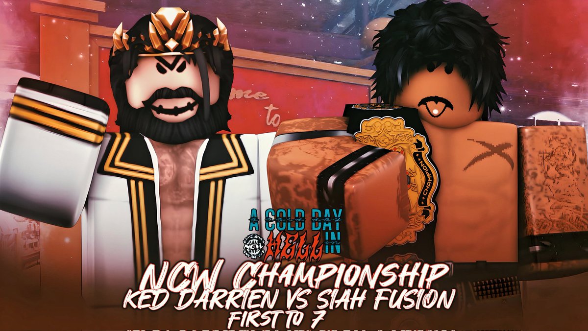 🧊 NCW A COLD DAY IN HELL MARCH 8TH 3 PM EST☀️

NCW CHAMPIONSHIP MATCH 🏆 

IN THE MAIN EVENT KED DARRIEN WILL FIGHT FOR THE TITLE FOR THE THIRD TIME IN HIS CAREER AGAINST THE REIGNING SIAH FUSION 

AFTER UPSETTING HIM BACK IN DECEMBER COULD KED FINALLY REWRITE HIS WRONGS