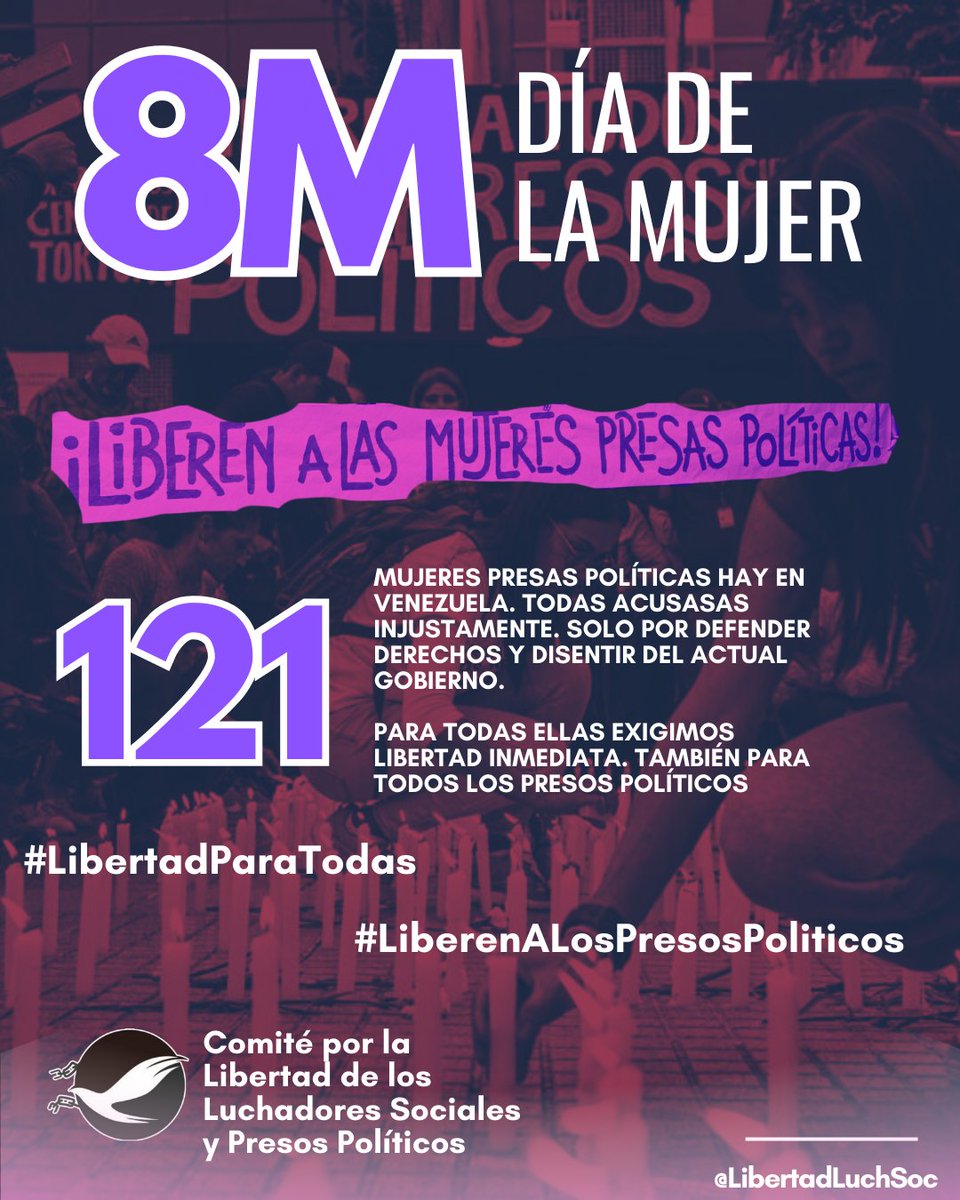 LIBERTAD PARA TODAS | El régimen tiene encarceladas a 121 mujeres por razones políticas. Están en precarias condiciones de encarcelamiento que ponen en riesgo su salud. Este #8Marzo, Día de la Mujer, exigiremos en la calle #LibertadParaTodas #LiberenALosPresosPoliticos