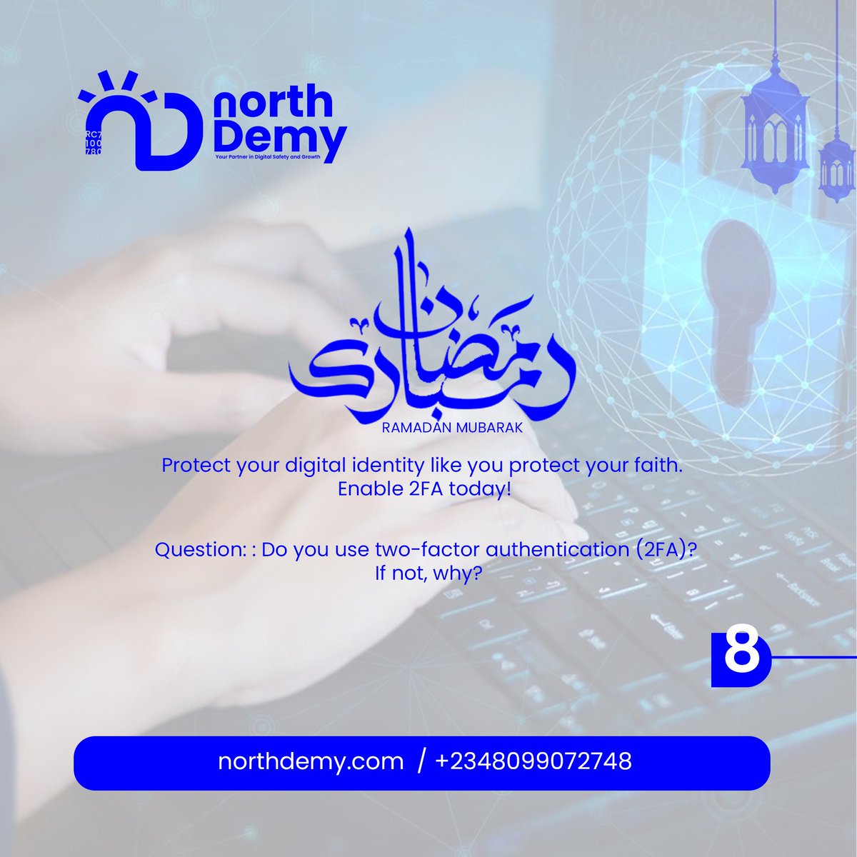 NorthDemy's tweet photo. Protect your digital identity like you protect your faith. Enable 2FA today! 🔏
🔐
Question: Do you use two factor authentication (2FA)? If not, why? 

#NITDA #ONDI #CyberSecurity #Northdemy #Ramadan2025 https://t.co/XJMf4YZYRF