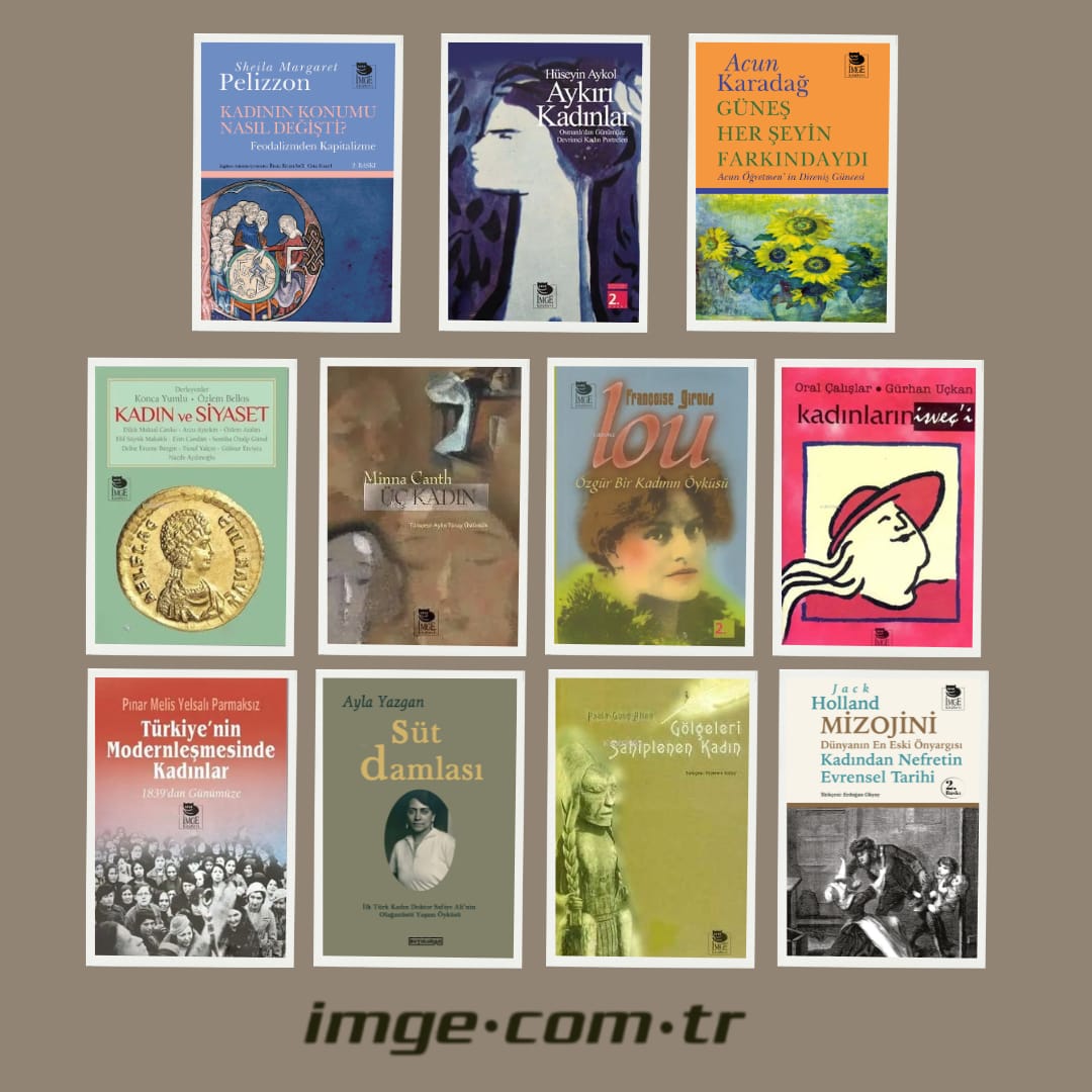 💃💃Kadınların tarihini, mücadelelerini, başarılarını, toplumda ve siyasetteki yerini  anlatan kitaplarımızı incelemek için:
👉imge.com.tr 

#8mart
#8MartDünyaEmekçiKadınlarGünü 
#8MartDünyaKadınlarGünü
