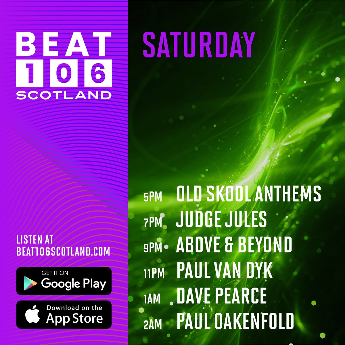 Saturday on <a href="/beat106scotland/">Beat 106 Scotland  www.beat106scotland.com</a>... Tune in!

12pm &amp; 3pm - #TranceAnthems
5pm - #OldSkoolAnthems
7pm - <a href="/RealJudgeJules/">Judge Jules</a>
9pm - <a href="/aboveandbeyond/">Above & Beyond</a> with <a href="/gvnmusic/">GVN</a> in the guest mix.
11pm - <a href="/PAULVANDYK/">Paul van Dyk</a>
1am - <a href="/dj_davepearce/">Dave Pearce</a> with <a href="/paulwebsterjpw/">Paul Webster</a> in the guest mix
2am - <a href="/pauloakenfold/">Paul Oakenfold</a>