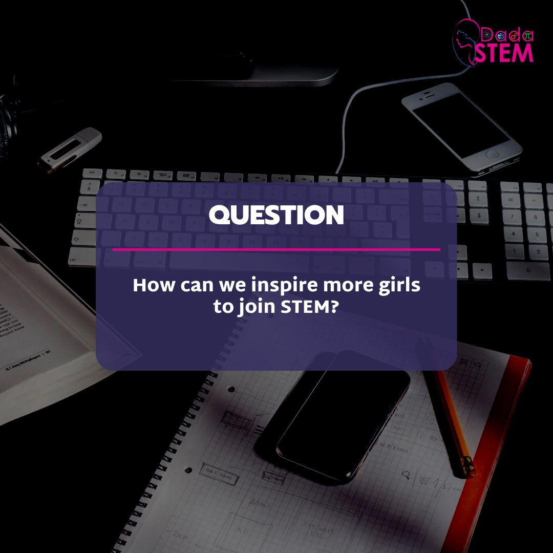 What ways can we see more girls joining this male dominated space? 

#IWD #IWD2025 #DadaSTEMIWD2025 #AccelarateAction