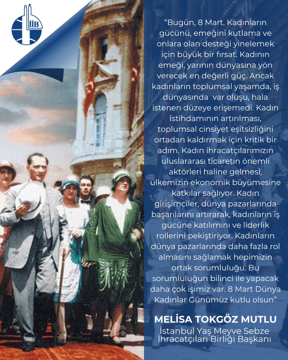 İstanbul Yaş Meyve Sebze İhracatçıları Birliği Başkanı Melisa Tokgöz Mutlu, “Kadınların dünya pazarlarında daha fazla rol almasını sağlamak hepimizin ortak sorumluluğu. Bu sorumluluğun bilinci ile yapacak daha çok işimiz var. 8 Mart Dünya Kadınlar Günümüz kutlu olsun” dedi.