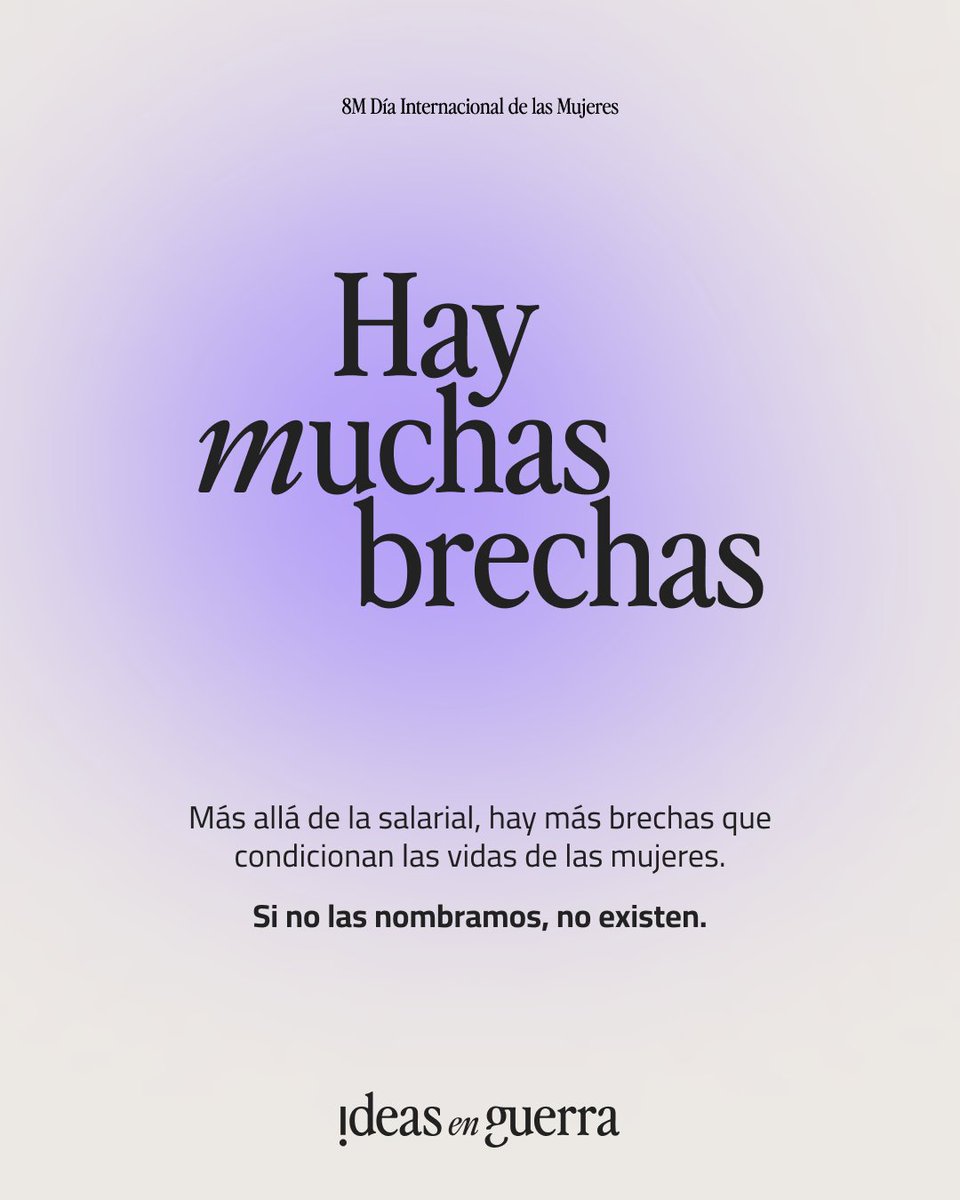 Hay muchas brechas, y si no las nombramos no existen.

Este #8M salimos a la calle para cerrarlas.