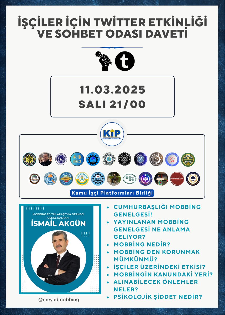 06isciplatformu's tweet image. 🗣️
İşçiler için,
Twitter hashtag etkinliği,
Sohbet odası daveti.!

🌟Bilinçli,bilgili işçi,güçlü işçi.!

11/03/2025 SALI
SAAT/21:00'da

🎙️Sohbet odası konuğumuz,
Mobbing Egitim Araştırma Derneği ( @MeyadMobbing )
Genel Başkanı Sayın İsmail AKGÜN

•Cumhurbaşkanı Mobbing Genelgesi