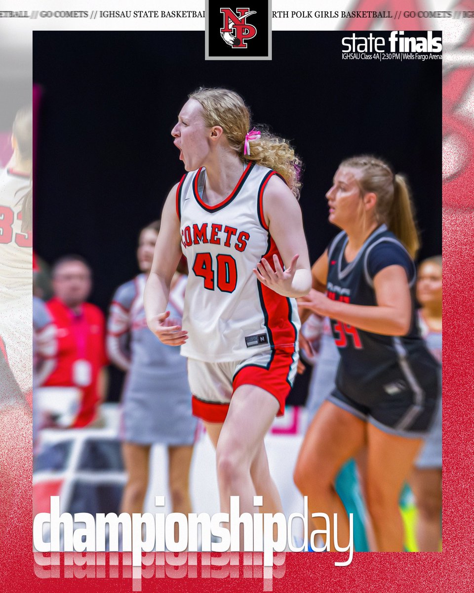 WAKE UP COMET NATION!!!

It's Championship Game Day!!

<a href="/IGHSAU/">IGHSAU</a> 🏀 4A State Championship
🆚 Xavier
🏟️ Wells Fargo Arena
📍Des Moines, IA
🕝 2:30pm

See you all there!

#GoComets #WeAreNorthPolk