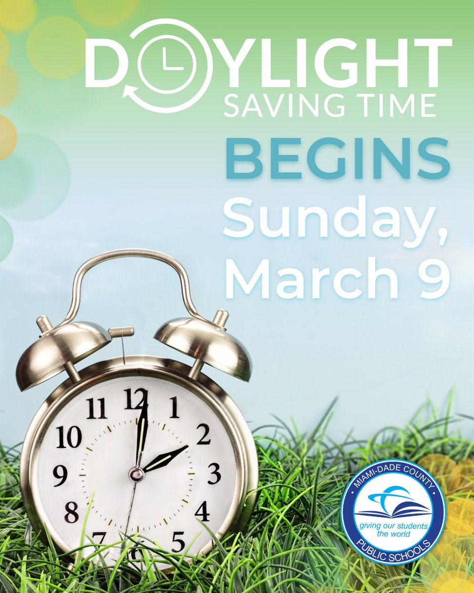 Reminder! Daylight Savings Time begins tomorrow! Don’t forget to set your clocks forward one hour. Let’s spring forward and get ready for another great week of learning at <a href="/MDCPS/">Miami-Dade Schools</a>! #YourBestChoiceMDCPS