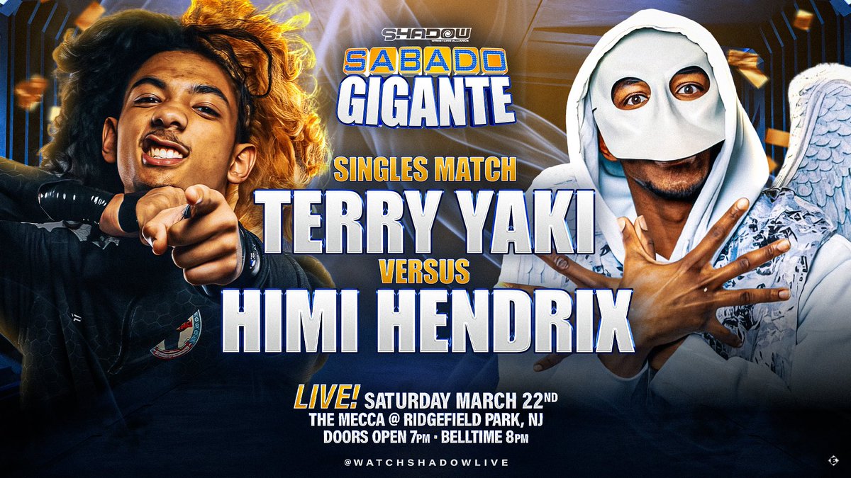 🔥 NJ MATCH ANNOUNCEMENT! 🔥

SINGLES COMPETITION

TERRY YAKI 🆚 HIMI HENDRIX

🎟️ GET TIX NOW! 🎟️ 
tinyurl.com/SabadoTix

SATURDAY MARCH 22ND
THE MECCA
RIDGEFIELD PARK, NJ
8PM