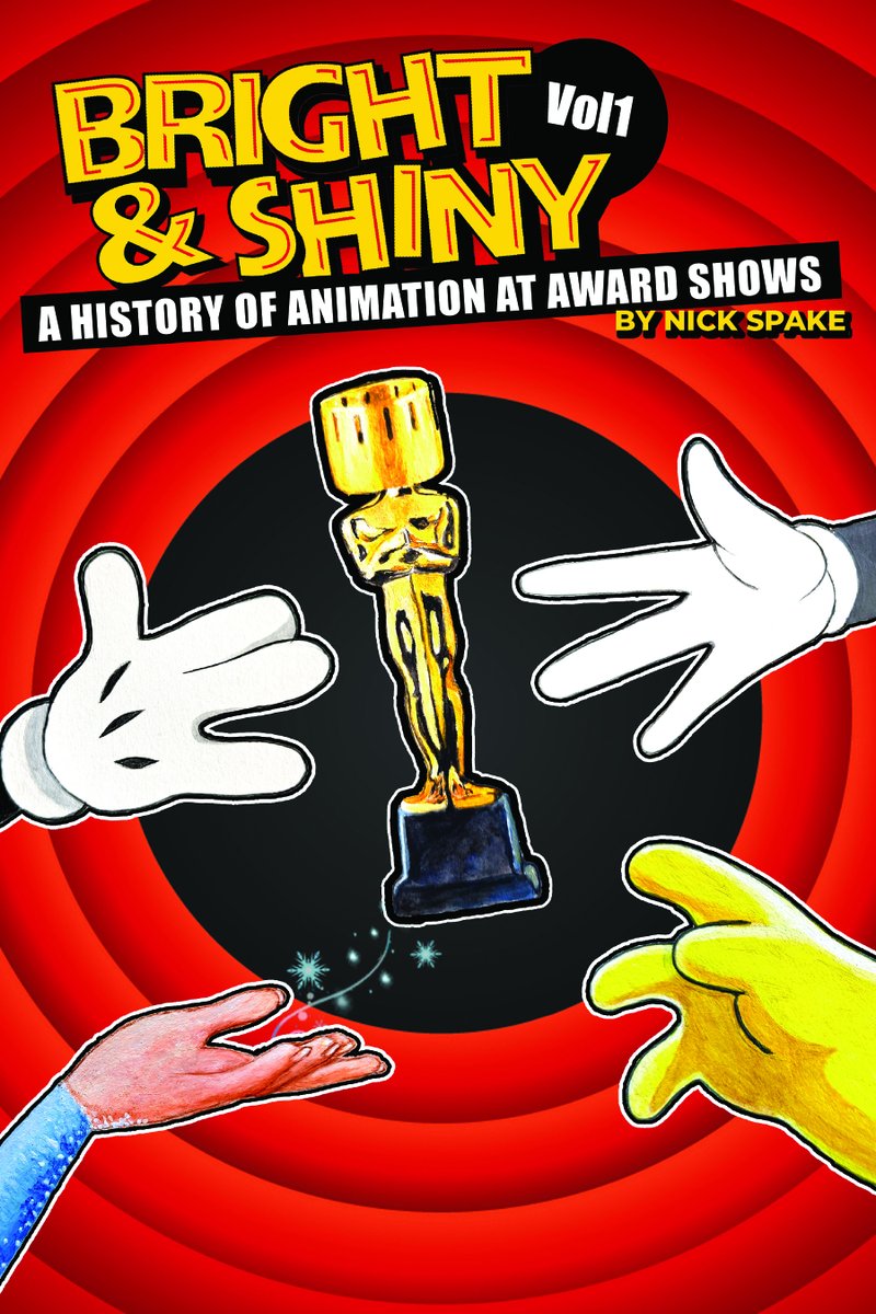 NSpake's tweet image. Excited to announce that I've written a book, "Bright & Shiny: A History of Animation at Award Shows Volume I." Available to buy here: a.co/d/0RWxkkq @RealBearManor #Animation #Awards