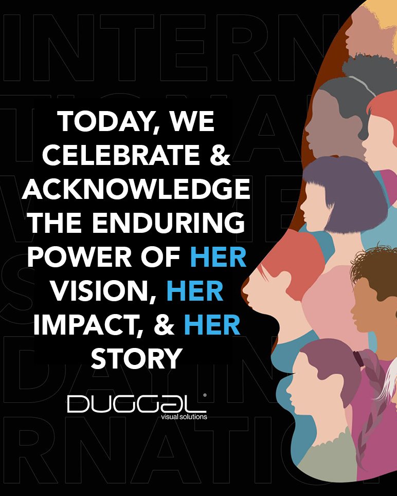 Duggal Visual Solutions proudly celebrates International Women's Day and honors the endless, enduring, and invaluable contributions of women everywhere. Innovation, creativity, and storytelling wouldn’t shine as bright without the endless color that women provide our world.