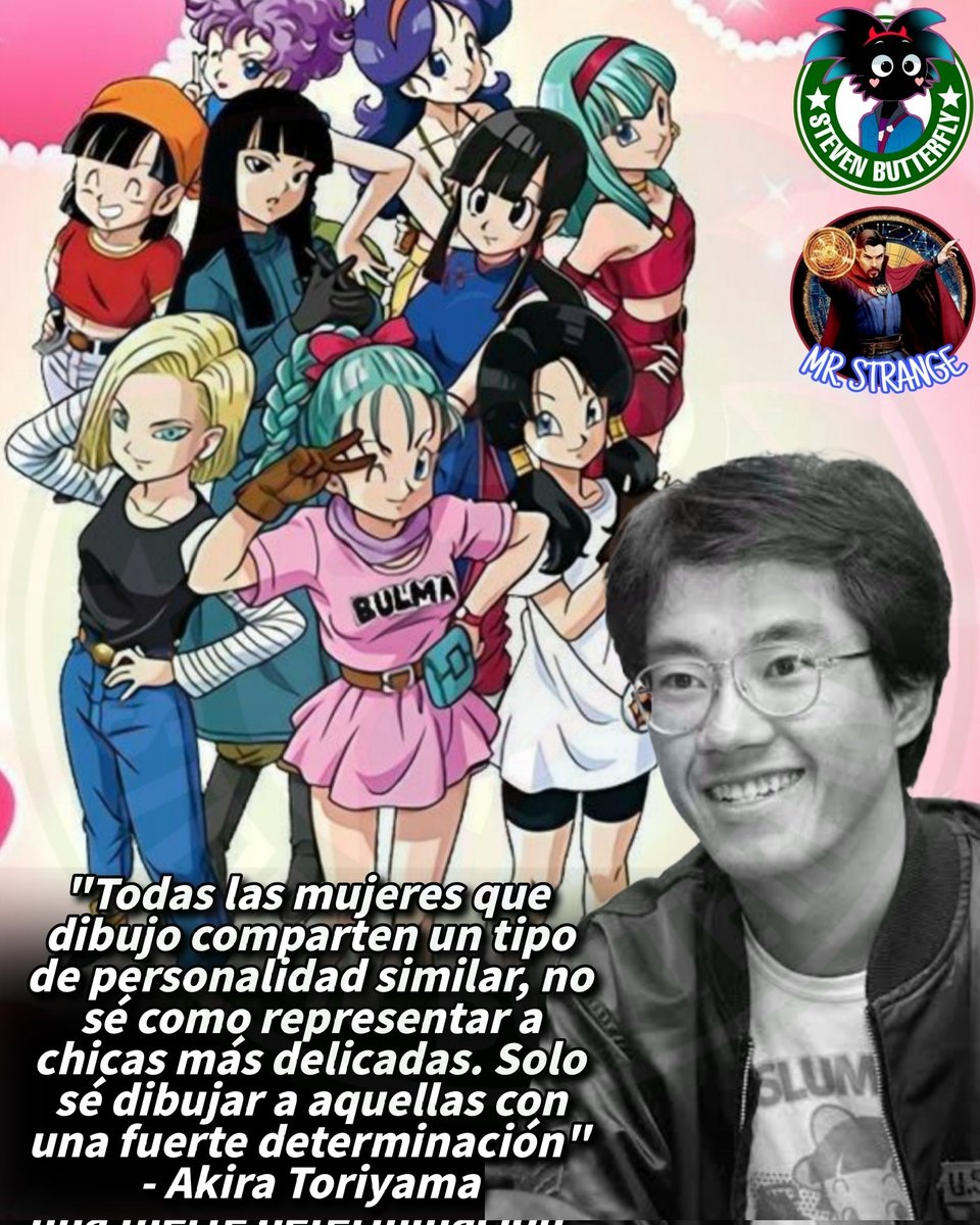 StevenButterfly's tweet photo. "Todas las mujeres que dibujo comparten un tipo de personalidad similar, no sé como representar a chicas más delicadas. Solo sé dibujar a aquellas con una fuerte determinación"
• Akira Toriyama 

- Mr. Strange 🎩 

#DragonBall #AkiraToriyama #8M https://t.co/49IKYnAEyD