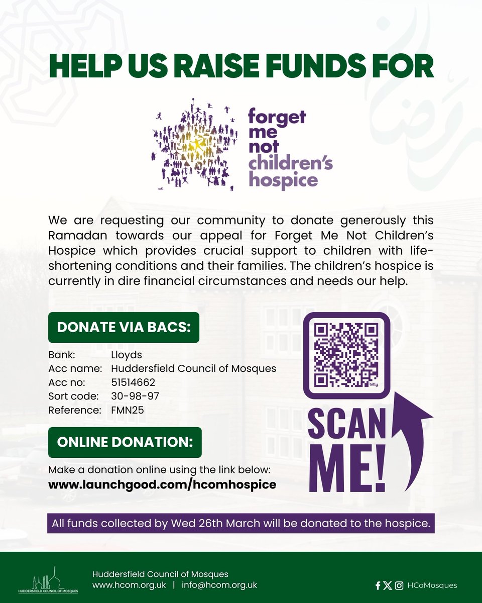This #Ramadan, the Huddersfield Council of Mosques is raising funds for Forget Me Not Children's Hospice. The #hospice is facing severe financial difficulties and needs our help!

✅ #Donate online via 👉 launchgood.com/hcomhospice