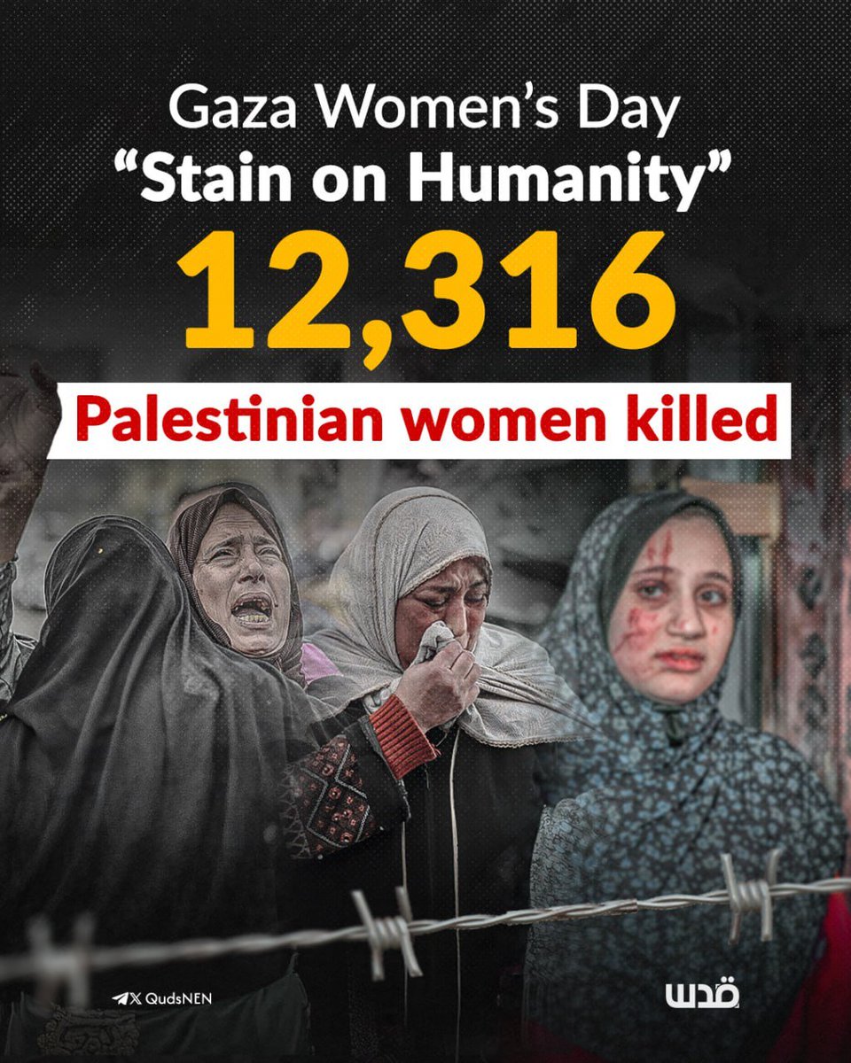 QudsNen's tweet photo. On International Women’s Day, while the world celebrates with love and flowers, women in Gaza search through the rubble of their destroyed homes. 

After 16 months of war, many have become widows, grieving mothers, or survivors of Israeli relentless attacks during the genocide. 

Gaza's Government Media Office reports that 12,316 Palestinian women have been killed, 14,000 have lost their husbands, and 17,000 mothers have lost their children. Additionally, 50,000 pregnant women have had to give birth in inhumane conditions.