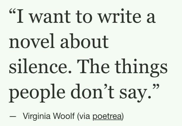 — Virginia Woolf